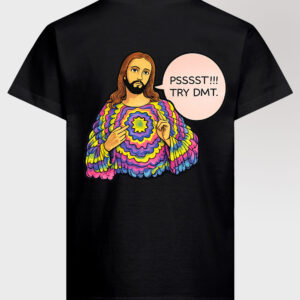 Pssst!!! Try DMT - T-Shirt Produktbild - Back